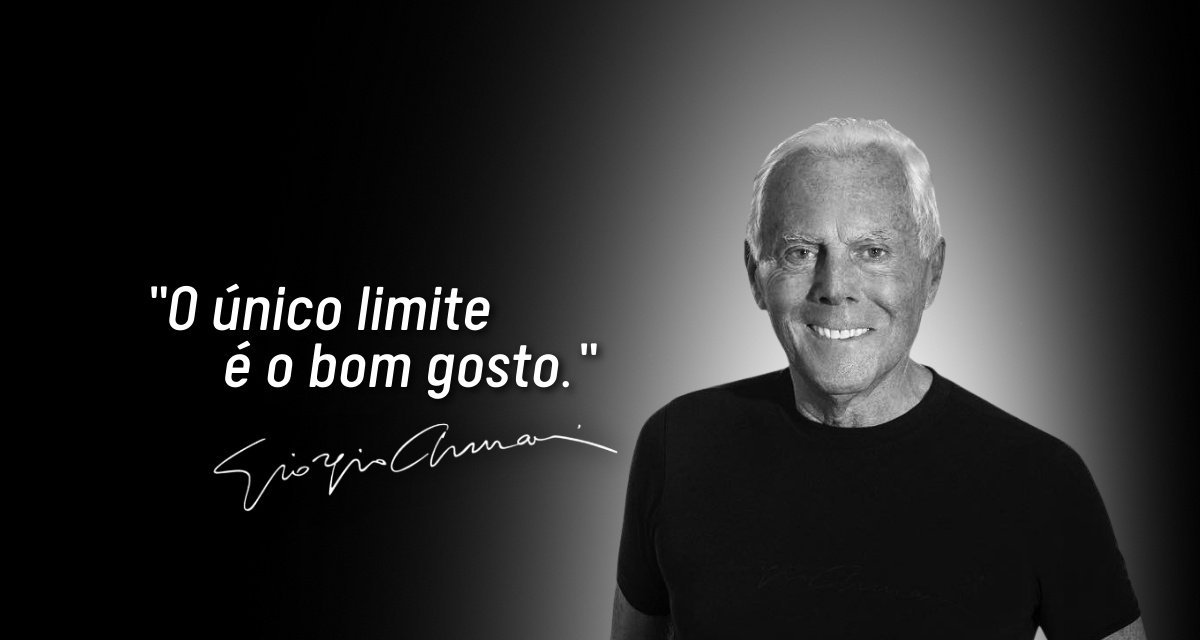 Legado de Giorgio Armani ganha novo destaque com 20 declarações marcantes do estilista, morto aos 91 anos - Imagem do artigo